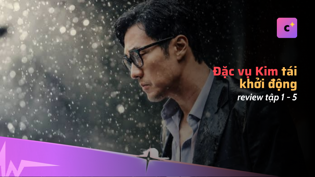 Review Đặc vụ Kim tái khởi động tập 1-5: So Ji-sub bùng nổ